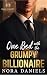 One Bed with the Grumpy Billionaire by Nora     Daniels