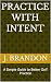 Practice With Intent: A Sim...