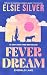 Fever Dream (Emerald Lake #1)