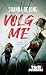 Volg me (Thrillseekers) (Dutch Edition)