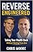 Reverse Engineered: Taking Your Health Back Without Starting From Zero