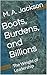 Boots, Burdens, and Billion...