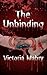 The Unbinding  by Victoria Mabry