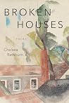 Broken Houses by Chelsea Rathburn Broken Houses by Chelsea Rathburn