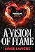 A Vision of Flame (Elements & Illusions #1)