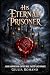 His Eternal Prisoner: A Dar...