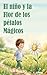 El Niño y la Flor de Margarita Mágica: Una historia mágica para niñas y niños sobre la empatía, los valores y la magia en los pequeños detalles (Spanish Edition)