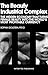 The Beauty Industrial Complex: The Hidden Economy That Turns Female Beauty Into the World's Most Profitable Currency (The Forbidden Psychology Series: ... the Unfiltered Truth About Female Nature)