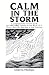 Calm in the Storm by Andrea Phillips