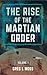 The Rise of the Martian Order : Volume One