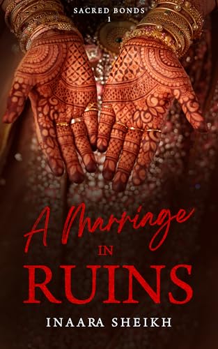 A Marriage in Ruins (Sacred Bonds Book 1)