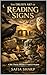 The Druid's Art of Reading Signs: Celtic Wisdom for Omens, Dreams, and the Living World
