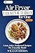 Air Fryer Chicken & Turkey for One: Lean, Juicy, Foolproof Recipes for Everyday Meals (Air Fryer Cooking for One Book 4)
