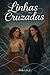 Linhas Cruzadas (Portuguese Edition)