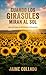 CUANDO LOS GIRASOLES MIRAN AL SOL (Spanish Edition)