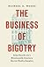 The Business of Bigotry: John Van Evrie's Nineteenth-Century Racist Media Empire (Civil War America)