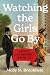 Watching the Girls Go By: A...