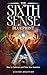 The Sixth Sense Blueprint : How to Cultivate and Trust Your Intuition