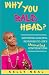 Why You Bald Head?: Mastering Graceful Responses to Life's Uninvited Conversations