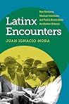 Latinx Encounters...
