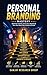 Personal Branding : Build Your Identity, Grow Your Influence & Turn Your Name Into a Powerful Brand (Self Help Books By Sanjay Mandavi Book 13)