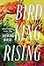 Bird King Rising (Letters f...