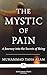 The Mystic of Pain by Muhammad Tâhâ Âlam