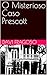 O Misterioso Caso Prescott (Portuguese Edition)