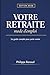 Votre retraite, mode d'empl...