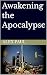 Awakening the Apocalypse
