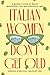 Italian Women Don't Get Old: A Woman's Guide to Aging Beautifully, the Mediterranean Way
