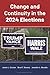 Change and Continuity in the 2024 Elections