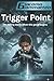 Trigger Point: The killing starts when the game begins.