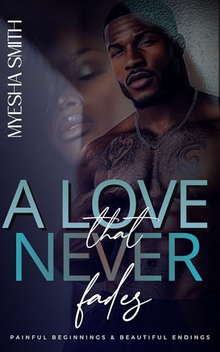 A LOVE THAT NEVER FADES (Kindle Edition)