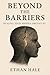 Beyond the Barriers: Healing Your Hidden Obstacles (The Human Rewire)