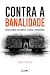 Contra a Banalidade by Ângelo Santos Contra a Banalidade by Ângelo Santos
