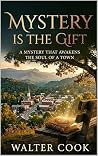 Mystery is the Gift Mystery is the Gift