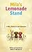 Mila’s Lemonade Stand: A Mila, Preston & Leah Adventure