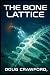 The Bone Lattice by Doug Crawford