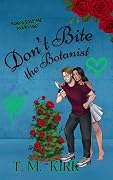 Don't Bite the Botanist