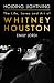 Holding Lightning: The Life, Loves and Art of Whitney Houston