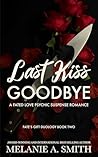 Last Kiss Goodbye...