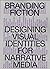 Branding Fiction: Designing...