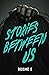 Stories Between Us by Bissme S.