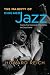 The Majesty of Chicago Jazz: Twenty-Five Visionaries Who Define the City's Sound