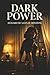 Dark Power