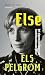Else by Sanne van Heijst Else by Sanne van Heijst