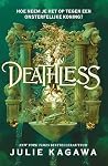 Deathless: Hoe ne...