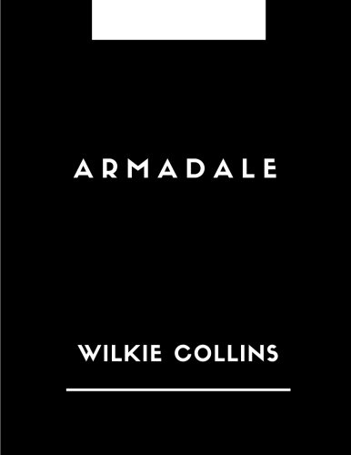 Armadale by Wilkie Collins: Armadale by Wilkie Collins, The Classic Books