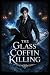 The Glass Coffin Killing by J.H. DeLynn The Glass Coffin Killing by J.H. DeLynn